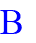 B