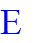 E